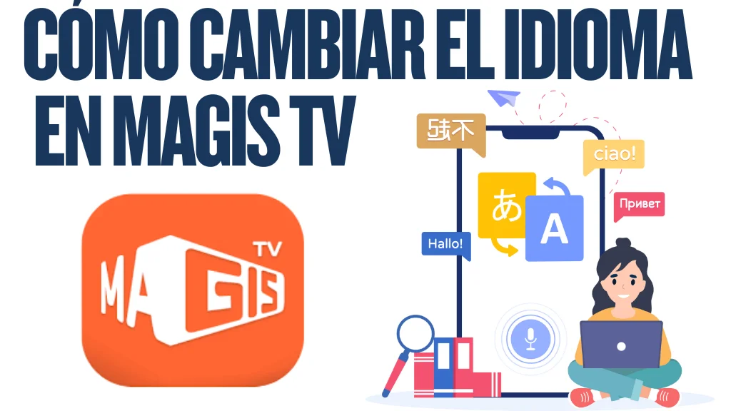 Como cambiar el idioma en Magis TV